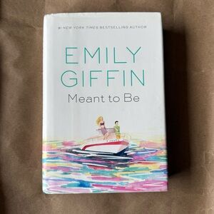 Emily Giffin "Meant to Be" Hardcover Book